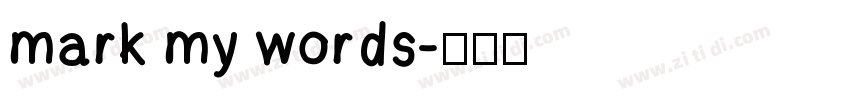 mark my words字体转换